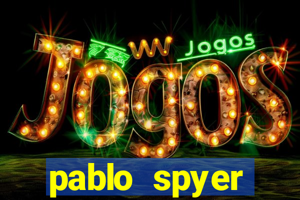 pablo spyer namorada atual